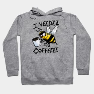 I needs coffee Hoodie